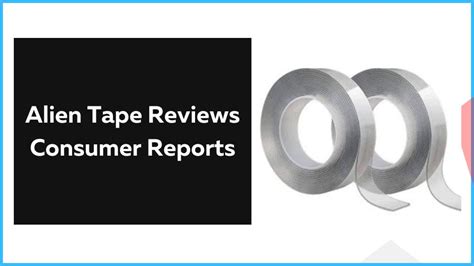 alien tape reviews consumer reports